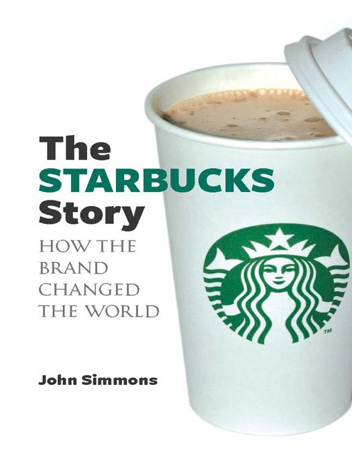 Title details for The Starbucks Story by John Simmons - Wait list